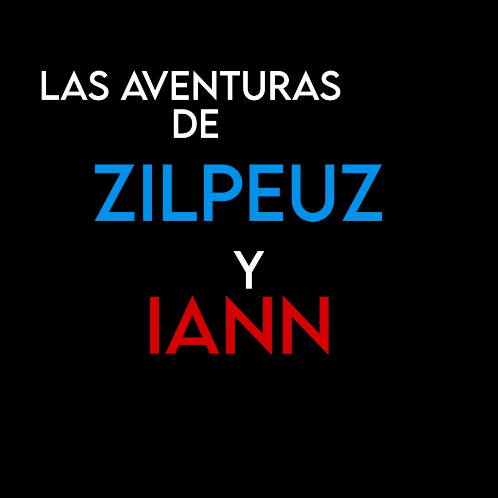 Las Aventuras De ZILPEUZ Y IANN - Voces