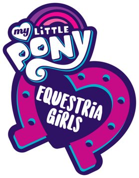 My Little Pony: Friendship Is Magic & My Little Pony: Equestria Girls