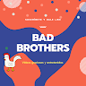 Bad Brothers