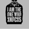 I AM THE ONE WHO KNOCKS!