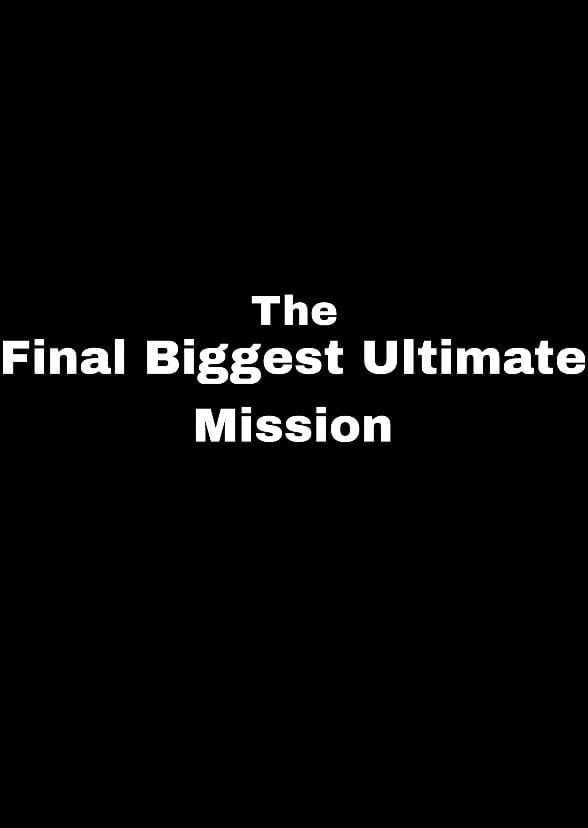 ESP, SJL, SMG4: The Final Biggest Ultimate Mission Movie