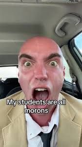 Dan Hentschel ("MY STUDENTS ARE ALL MORONS!" guy)