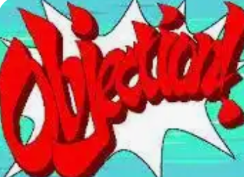 Literally OBJECTION, HOLD IT, TAKE THAT! (phoenix wright)