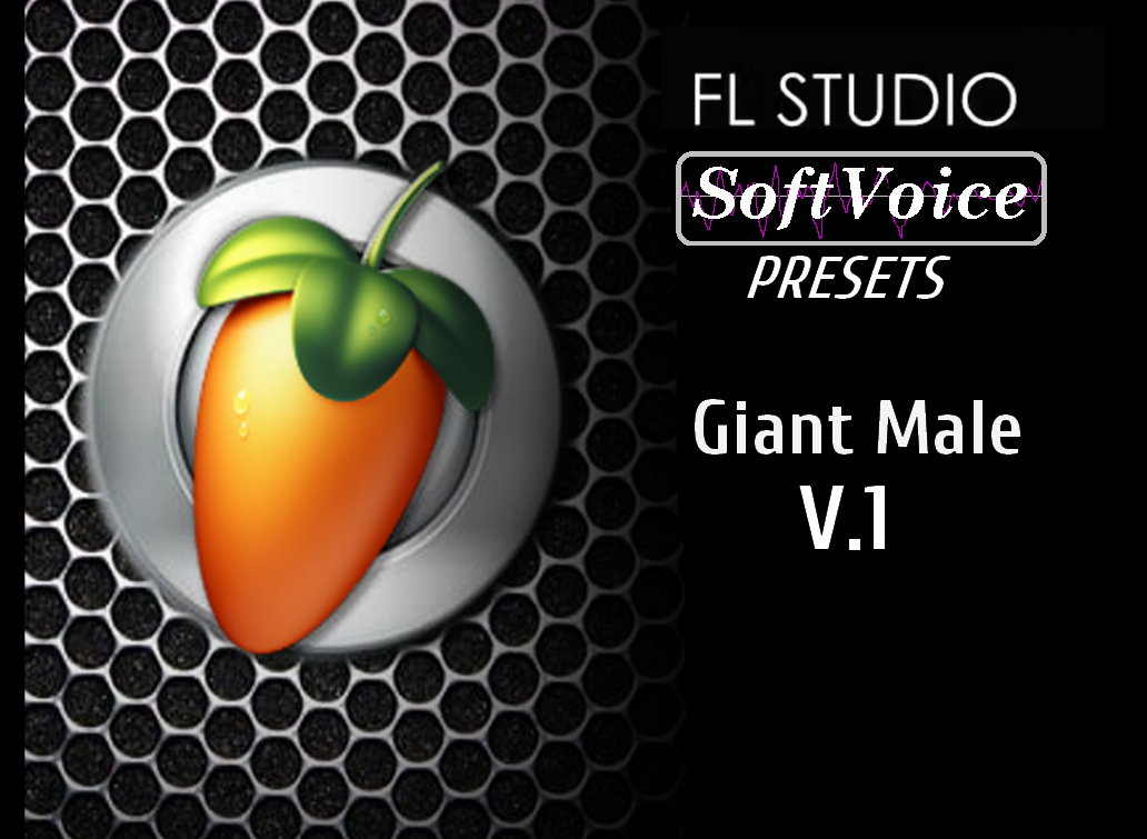 FL Studio Giant Male TTS Preset V.1