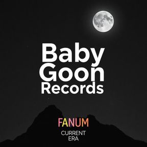 BabyGoonRecords (FANUM 1/CURRENT ERA)
