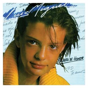 Luis Miguel (Era: Palabra De Honor)