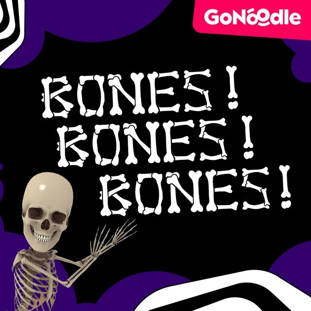 Bones! Bones! Bones! singer (GoNoodle)