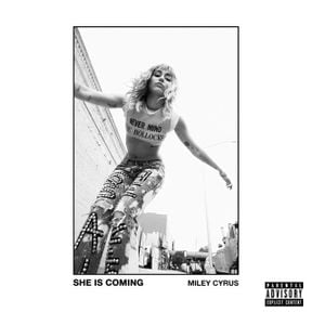 Miley Cyrus (She Is Coming Era)