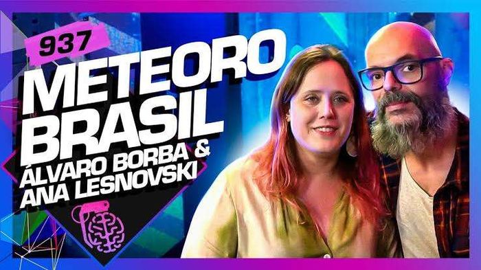 Meteoro Brasil (Álvaro Borba e Ana Lesnovski)
