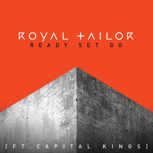 Royal Tailor (feat. Capital Kings) - Ready Set Go (Drums)