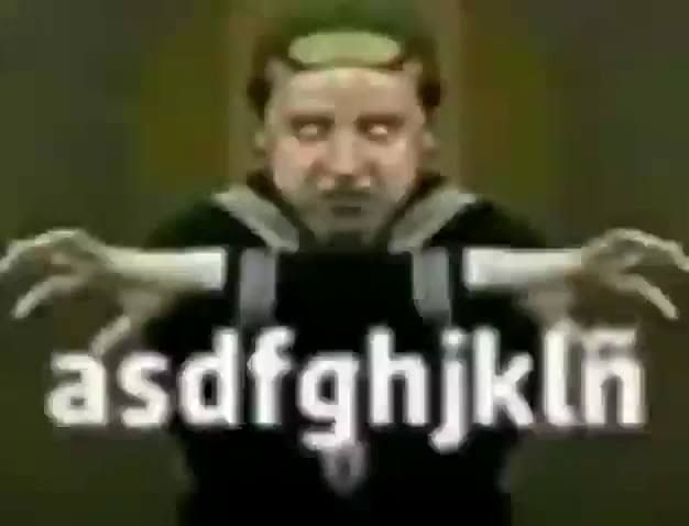 asdfghjklñ (Meme)