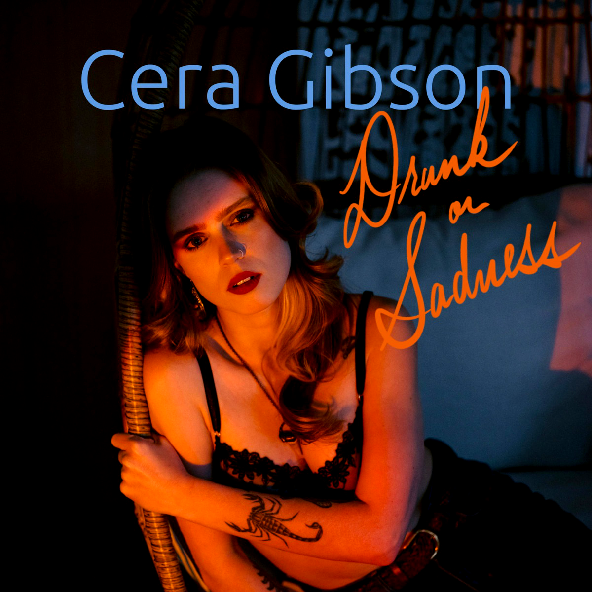 Cera Gibson (Drunk On Sadness Single)