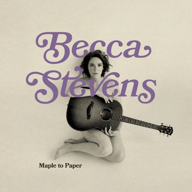 Becca Stevens (Maple To Paper Era)