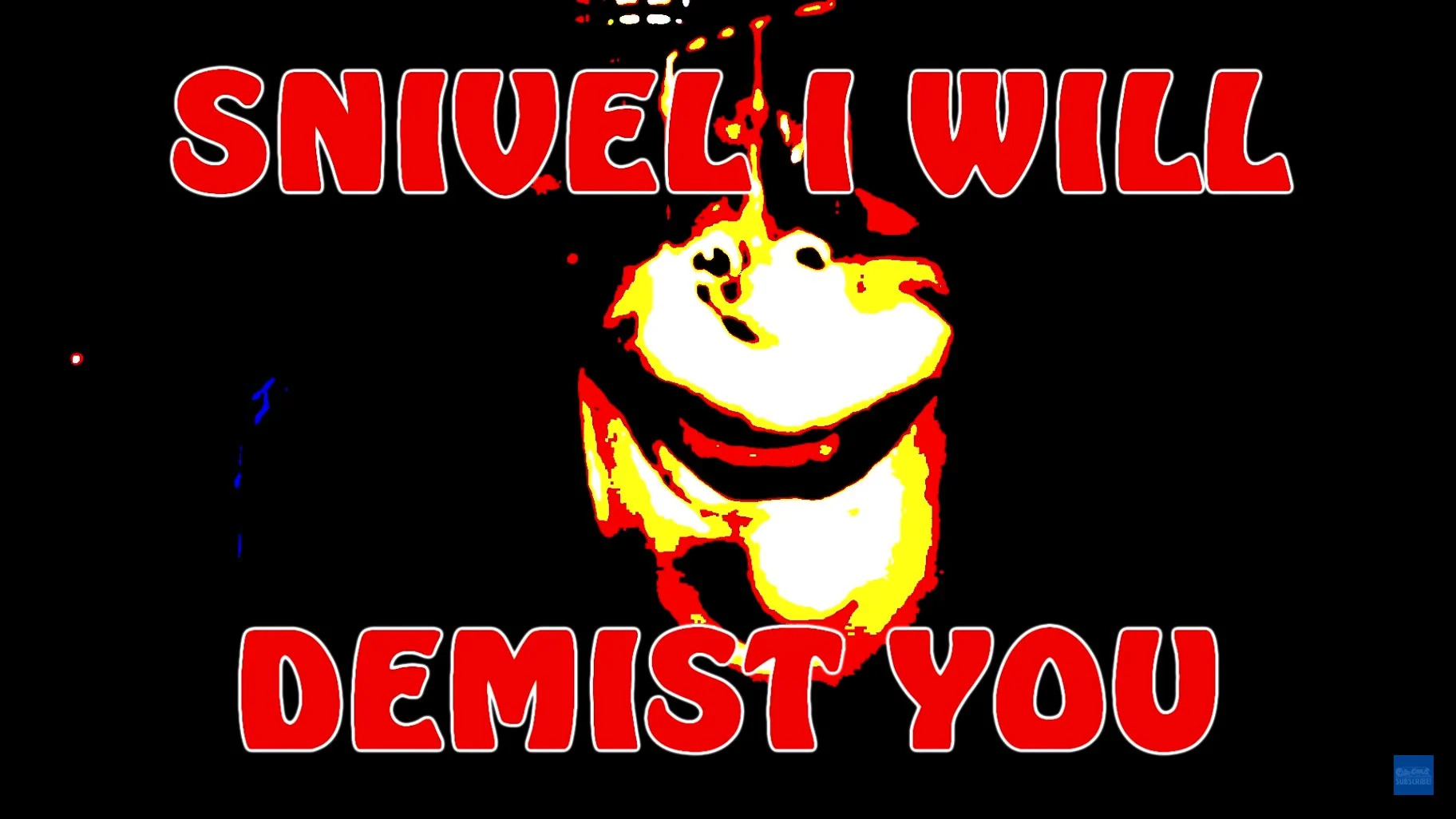 Snivel I will demist  you (Caddicarus)