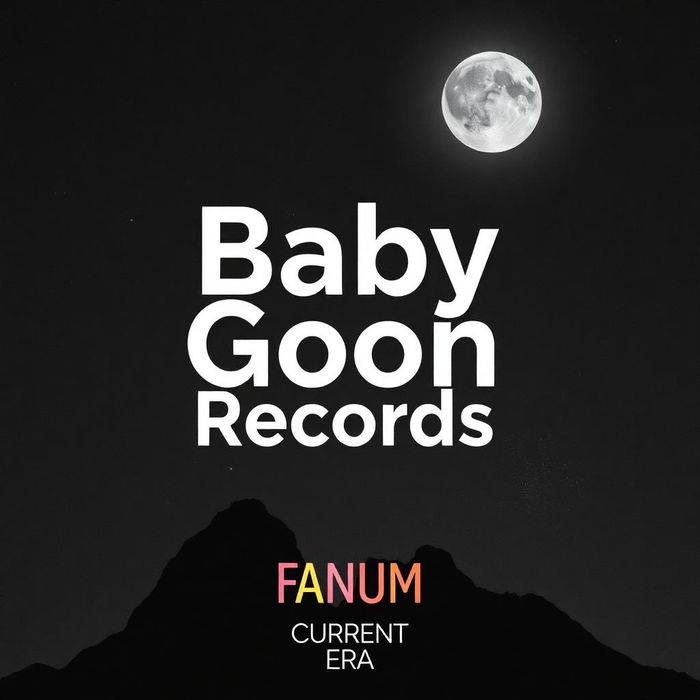 BabyGoonRecords (FANUM 1/CURRENT ERA)