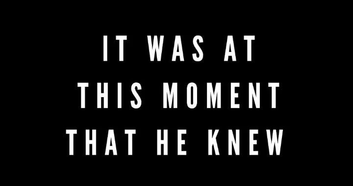 It Was At This Moment That He Knew Meme Man