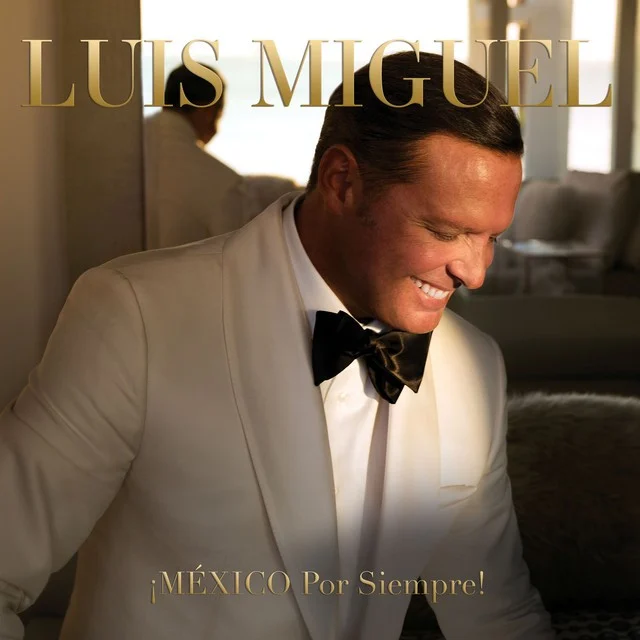 Luis Miguel (Album "Mexico Por Siempre")