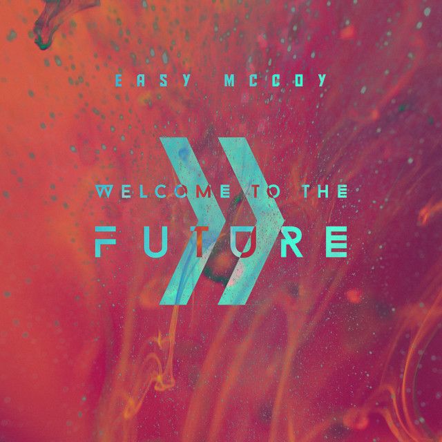 Easy McCoy - Welcome to the Future (2021) (Drums)