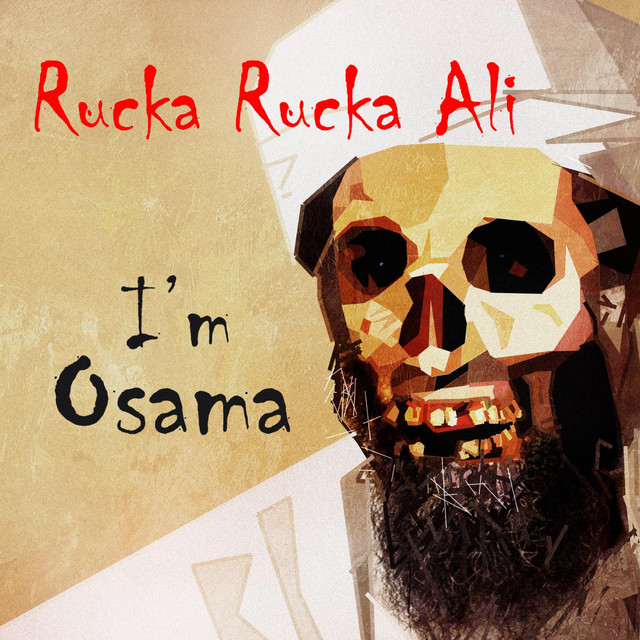 I'm Osama - Rucka Rucka Ali