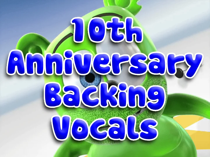 Gummibär (10th anniversary Backing Vocals)