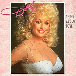 Dolly Parton (Think About Love Era)