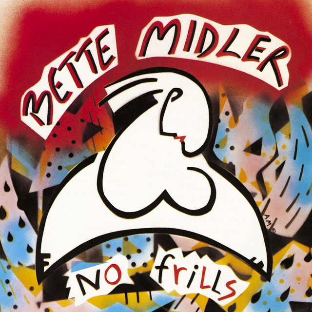 Bette Midler (No Frills Era)