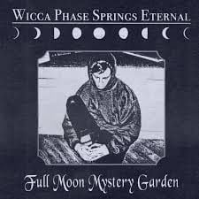 Wicca Phase Springs Eternal