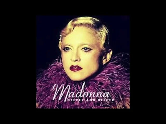 Madonna (Deeper and Deeper)