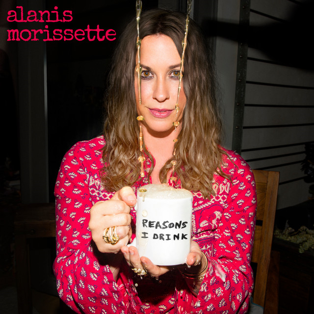 Alanis Morissette (Reasons I Drink Single)
