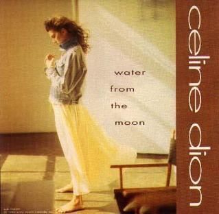 Celine Dion (Water From The Moon Single)