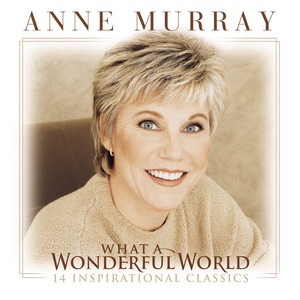 Anne Murray (What A Wonderful World Era)