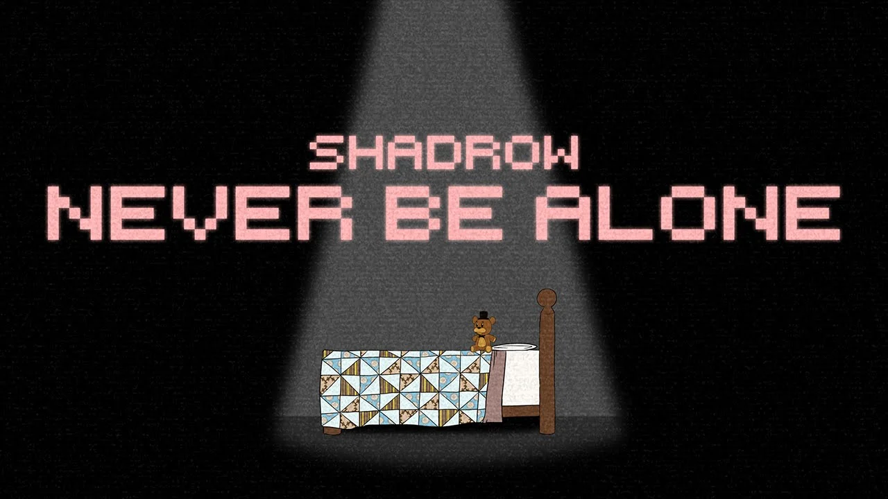 Never Be Alone - (FNAF4 Song)