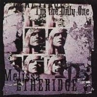 Melissa Etheridge (I'm The Only One Single)