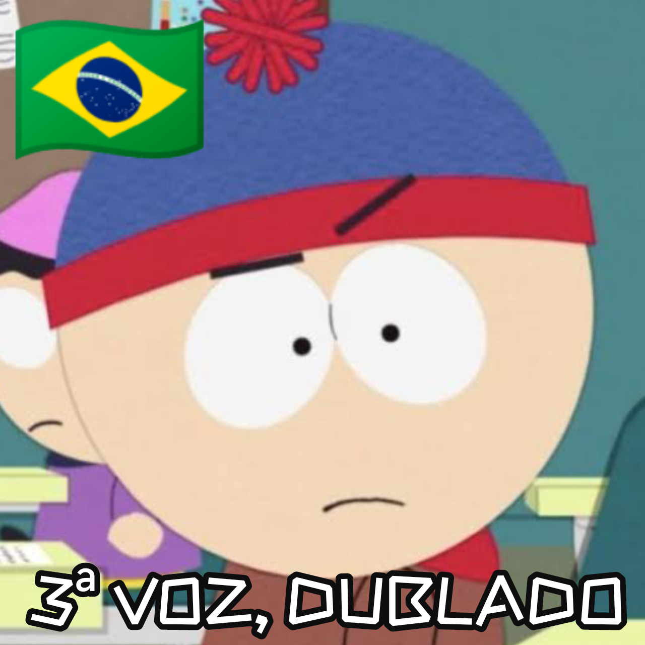 Stan Marsh • Carla Cardoso SOUTH PARK PT-Br