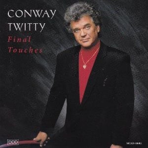 Conway Twitty (Final Touches Era)