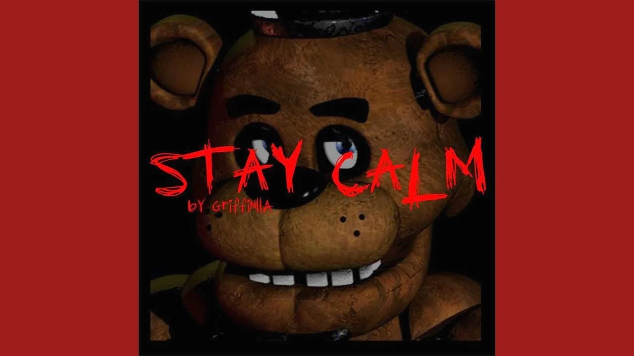 Stay Calm - (Fnaf Song)