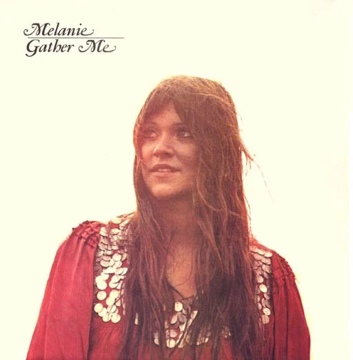 Melanie Safka (Gather Me Era)