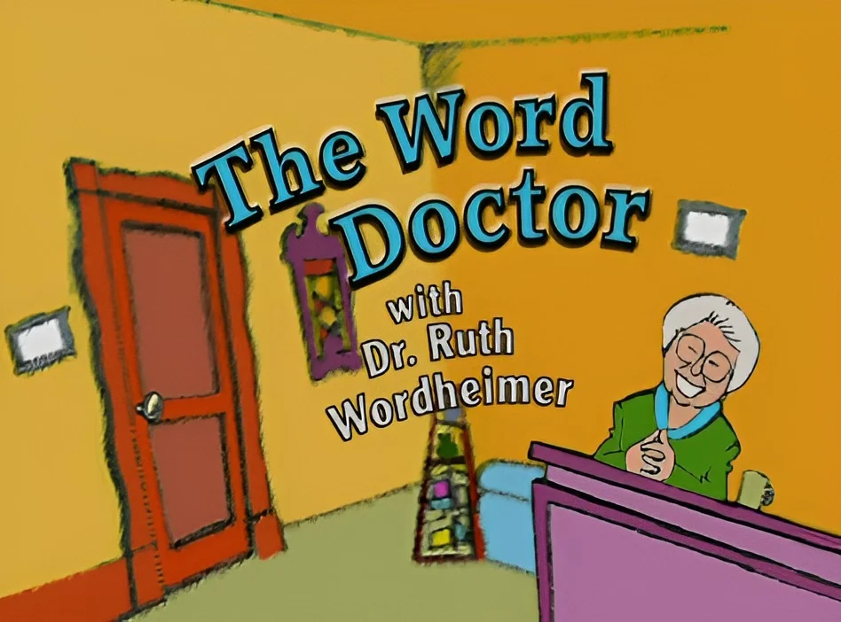 Dr. Ruth Westheimer (Dr. Ruth Show, Sexually Speaking, Between the Lions, etc)
