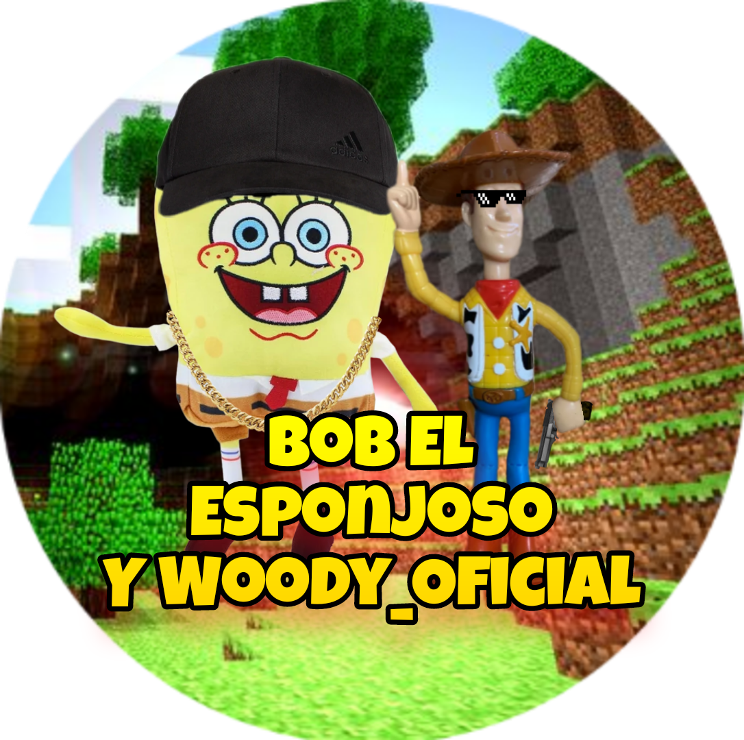 Bob El Esponjoso Y Woody_Oficial