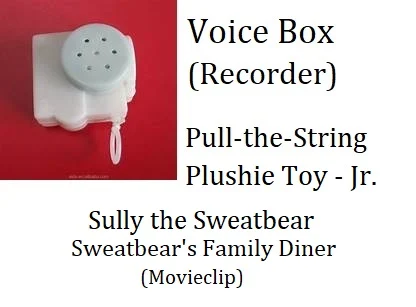 Voice Box (Recorder) - English - USA - Pull-the-String - Plushie Toy - Jr. - Sweatbear's Family Diner - (Movieclip) - Sully the Sweatbear