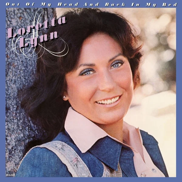 Loretta Lynn (Out of My Head and Back in My Bed Era)