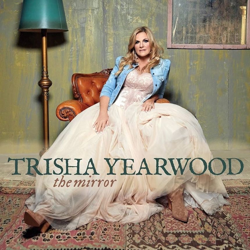 Trisha Yearwood (The Mirror Era)