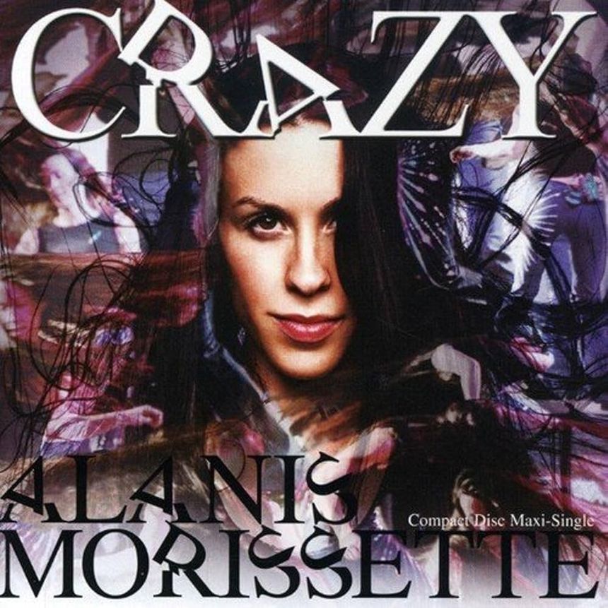 Alanis Morissette (Crazy SIngle)